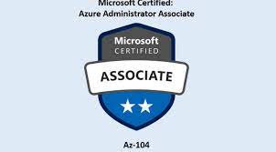 Become an Azure Administrator by Earning Microsoft Certified: Azure Administrator Associate Certification